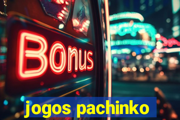 jogos pachinko